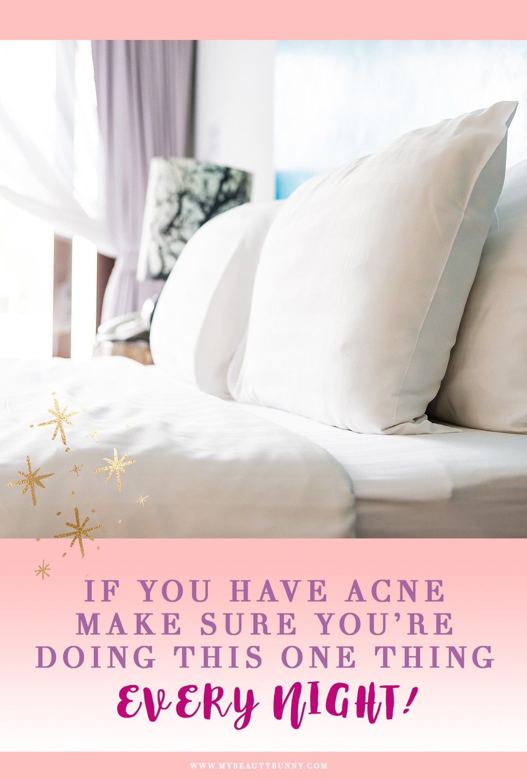 If you have acne make sure you do this one thing every night